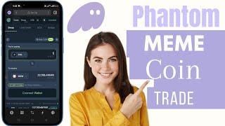 How To Trade Solana Coins On Phantom Wallet | Trade Solana Meme Coins On Phantom Wallet