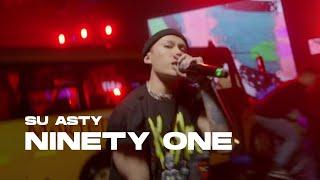 NINETY ONE - SU ASTY | Live Performance