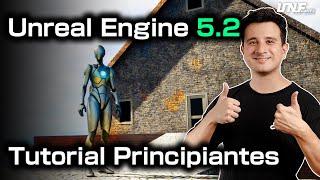 Aprende Unreal Engine 5.2 desde cero - Curso para principiantes 2023