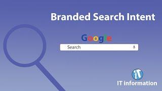 Branded Search Intent || SEO Search Intent || Google Search Intent ||  Intent Based Search