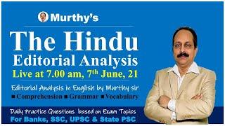 The Hindu Editorial Analysis Today in English by Murthy Sir 7 June 2021 | For Banks, SSC, UPSC