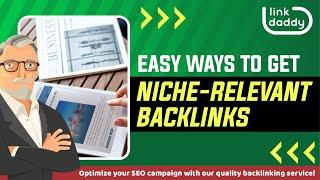 Easy Ways to Get Niche-Relevant Backlinks