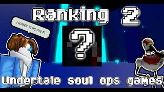 Ranking Roblox Undertale Soul Ops Games (PART 2)