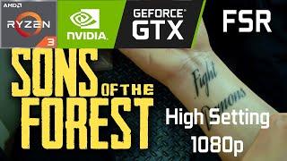 Son Of The Forest - Ryzen 3 3100 GTX 1660Super Game test High Settings 1080p