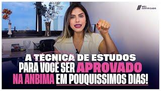 APRENDA A TÉCNICA DE ESTUDOS PARA PASSAR NA PROVA DA ANBIMA EM POUCOS DIAS!