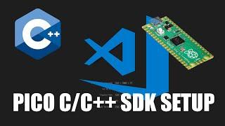 Raspberry Pico C/C++ SDK Setup and Example Project in under 30 min!