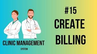 Clinic Management System | Create Billing System | Part-15