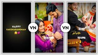 Raksha Bandhan Special Status Video Editing In Vn App | Happy Raksha Bandhan Video Editing.