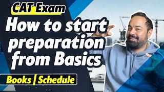 CAT Exam | How to start preparation from Basics | Books | schedule