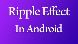 Ripple Effect In Android(2 ways)