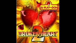 DJ Play Doh Broken Heart 2 Side A Freestyle Mix