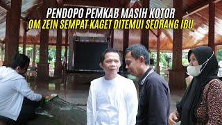 PENDOPO PEMKAB MASIH KOTOR - OM ZEIN SEMPAT KAGET DITEMUI SEORANG IBU