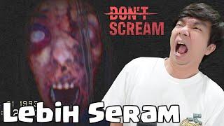 Tambah Seram, Kaget, Dan Mengerikan - Don't Scream Indonesia