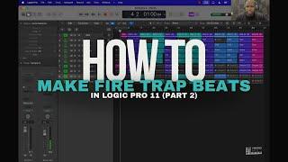 How To Make FIRE Trap Beats In Logic Pro 11 (Part 2)