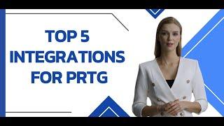 Top 5 Integrations for PRTG - Paessler Network Monitoring