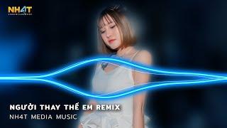 Mấy Đời Ai Thương Thân Cô Liêu Remix  Hot TikTok - Người Thay Thế Em Remix - Nonstop Vinahouse 2023