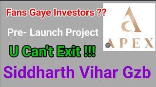 Apex Pre-Launch Siddharth Vihar Investors Fans Gaye Jaal Me ??