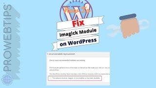 How To Fix Missing Imagick Module On WordPress Website | Easy Way To Fix Imagick Error | PROWEBTIPS