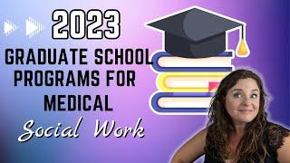 2023 Social Work Graduate School Programs for Medical Social Work