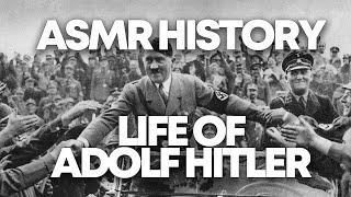 ASMR History | The Life Of Adolf Hitler (Whispered)