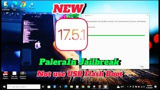 Palera1n Jailbreak iOS 17.5.1 - iOS 15.0 | Not use USB Flash Boot | On iPhone 7, 7+,8,8+,X devices