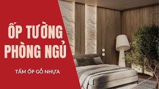 Mẹo ốp tường phòng ngủ từ tấm ốp gỗ nhựa | Gỗ nhựa Việt Ý