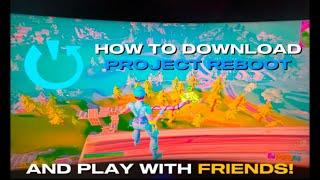 How To Download *PROJECT REBOOT* | And Play With Friends