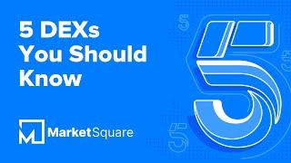 5 Decentralized Exchanges You Should Know | 5 on MarketSquare