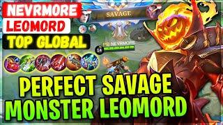 PERFECT SAVAGE Monster Leomord [ Top Global Leomord ] NEVRMORE - Mobile Legends Gameplay And Build.