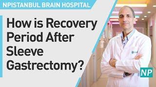 How is Recovery Period After Sleeve Gastrectomy?