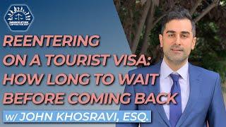 Reentering On a Tourist Visa: How Long To Wait Outside Before Coming Back?