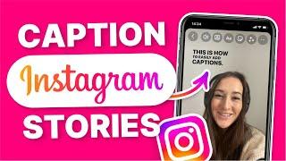 How to Add Captions to Instagram Stories | 3 WAYS FOR FREE