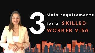 3 MAIN requirements for UK Skilled Worker Visa