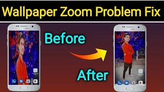 How To Fix Wallpaper Mobile Screen Zoom | Fit Mobile Screen Wallpaper | Wallpaper Zoom Problem