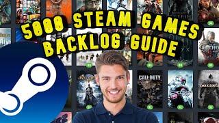 OVER 5000 GAMES! How I Deal With My BACKLOG + Guide + Ideas + State of Mind