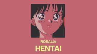 ROSALÍA - HENTAI (Letra/ English Lyrics)
