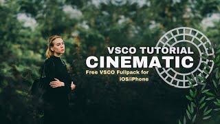 VSCO TUTORIAL || Cara Edit Foto Filter "Cinematic" | Free VSCO Fullpack iOS