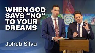 When God Says No To Your Dreams  -  Johab Silva (033)