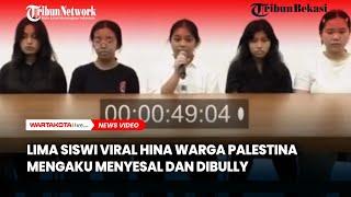 Setelah Viral Hina Warga Palestina, Lima Siswi  Menyesal dan Dapat Bullying dari Netizen