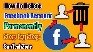 How To Delete Facebook Account || Facebook Account Ko Delete Kaise Kare || SanTechZone ||