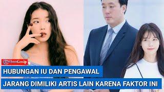 Hubungan IU Dan Pengawal Jarang Dimiliki Artis Lain Karena Faktor Ini