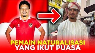 5 PEMAIN NATURALISASI TIMNAS INDONESIA YANG IKUT MENJALANI PUASA RAMADHAN