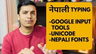 Nepali Typing Using Google Input Tools, Unicode, Nepali Fonts
