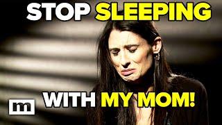 Stop sleeping with my mom! | Maury