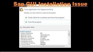 Proxy Application has stopped working, While installing SAP GUI Versaion 7.60