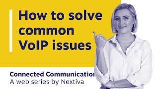 Common VoIP Problems & How to Troubleshoot Them