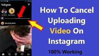 How to STOP Uploading video on Instagram | How to cancel upload Instagram [Method 02]@thetechtube