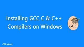 How to install GCC C & C++ Compilers on Windows - Step by Step