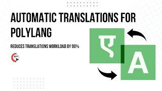 Automatic Translations For Polylang | Reduces Translations workload by 90%