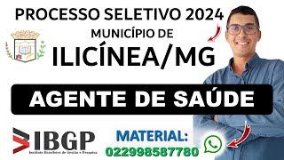 PROCESSO SELETIVO MUNICÍPIO DE ILICÍNEA MG 2024 | Banca IBGP | AGENTE DE SAÚDE (PSF) | ACS e ACE